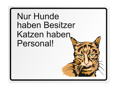 tierschild-quer-nur-hunde-haben-besitzer-katzen-haben-personal